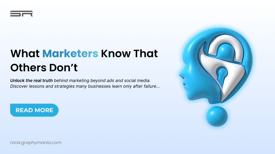 Hidden Truths About Marketing Nobody Tells You